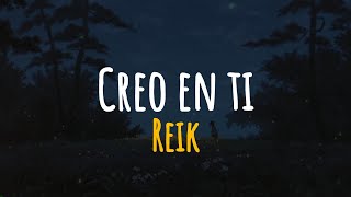 Reik  Creo En Ti LetraLyrics [upl. by Erret]