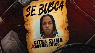 CIFRA SLIMK  SE BUSCA  VIDEO OFICIAL [upl. by Aneeroc]