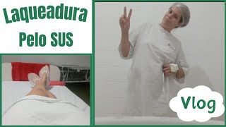 Vlog laqueadura pelo SUSlaqueadura tubaria [upl. by Eeralih]