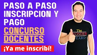 Paso a paso Inscripción Concurso Docentes  Tutorial  Inscripción y pago [upl. by Brew]