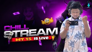 MT15 is live ll CHILL STREAM 🔥ll ROAD TO 1300 SUB [upl. by Elora]