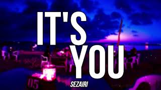 Its You  Sezairi Lyrics [upl. by Kendra674]