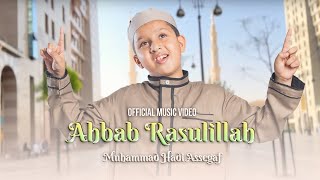 Muhammad Hadi Assegaf  Ahbab Rasulillah Official Music Video [upl. by Amorette490]