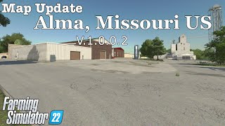 Map Update  Alma Missouri US  V1002  Farming Simulator 22 [upl. by Gerrie]