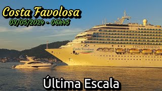 Costa Favolosa chegando ao Porto de Santos 03052024  Última Escala da Temporada [upl. by Ynnav140]