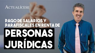 Deducción de pagos de salarios y parafiscales en el impuesto de renta de las personas jurídicas [upl. by Pacian622]