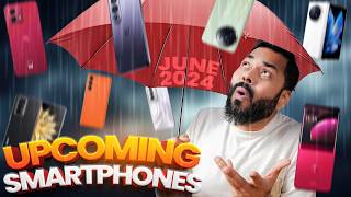 Top 10 Best Upcoming Mobile Phone Launches ⚡ June 2024 [upl. by Lala787]