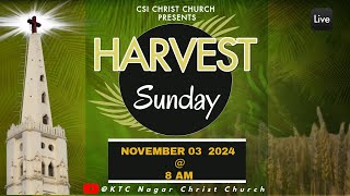 CSI Christ Church  KTC Nagar  Harvest Festival Service  03112024  800 am [upl. by Ahtar]