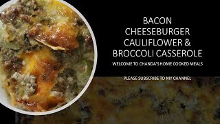 Low Carb or Keto Bacon Cheeseburger Cauliflower amp Broccoli Casserole  Comfort Food Episode 10 [upl. by Atinehs]