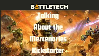 KGT 016 Talking about the Battletech Mercenaries Kickstarter [upl. by Canute39]