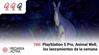 766 PlayStation 5 Pro Animal Well los lanzamientos de la semana [upl. by Onaicnop]