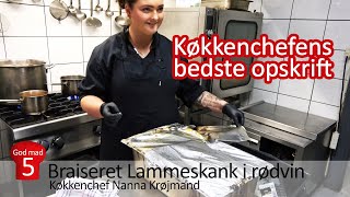 Lammekølle  braiseret lammeskank køkkenschefens opskrift [upl. by Richardo256]