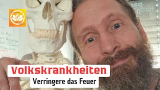 VOLKSKRANKHEITEN 🔥 Verringere das Feuer 🔥 [upl. by Favian406]