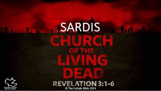 Revelation 316 Sardis Church of the Living Dead [upl. by Folger]