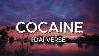 Dai Verse  Cocaine Lyrics [upl. by Marco]