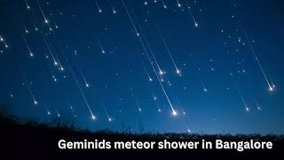 Geminids meteor shower in Bangalore [upl. by Adnoluy]