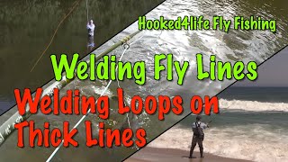 Welding Fly Lines Welding Loops on Thick Lines [upl. by Nanyt]