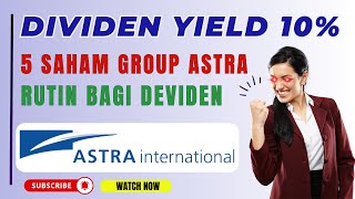 DIVIDEN YIELD 10   DAFTAR 5 SAHAM TERBAIK GROUP ASTRA [upl. by Jowett808]