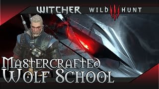 The Witcher 3 Wild Hunt Mastercrafted Wolf School Gear Set [upl. by Hillie]