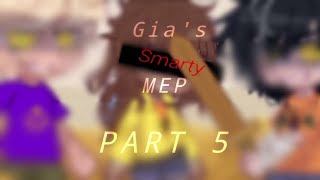 Part 5 of Giaxoxo s Smarty MEP  Audio isnt mine [upl. by Ahsata261]