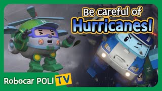 Be careful of the Hurricanes  Robocar Poli Clips [upl. by Nimrahc]