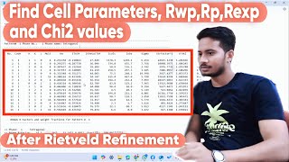 How to find cell Parameters Rwp Rp Rexp and Chi2 values after Rietveld Refinement in Hindi [upl. by Joey593]