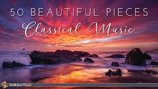 50 Most Beautiful Classical Music Pieces [upl. by Jenesia]