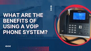 What are the benefits of using a VoIP phone system A brief VoIP for business guide [upl. by Hocker]