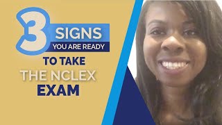 3 Signs You Are Ready To Take The NCLEX [upl. by Aiek]