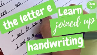 Joined up Handwriting How to Write in Cursive  the Letter e  class 9 [upl. by Hassett544]