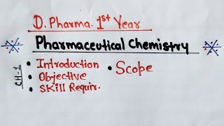 Pharmaceutical Chemistry  IntroObjective Scope Ch1  DPharm1st pharmaceuticalchemistry [upl. by Wolfgang853]