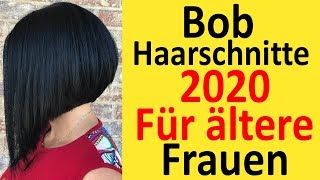 Bob Haarschnitte 2020 für ältere FRAUEN 45 plus [upl. by Iretak]