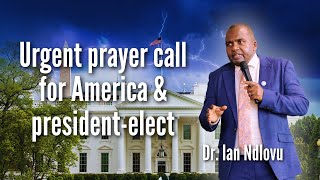 Urgent prayer call for America amp presidentelect [upl. by Ddahc]