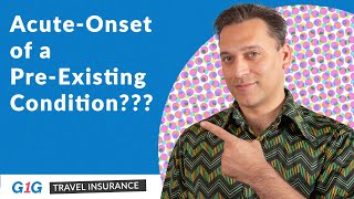 Understanding AcuteOnset of Preexisting Conditions Coverage  G1G Travel Insurance [upl. by Catharina]