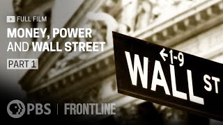 Money Power and Wall Street Part One full documentary  FRONTLINE [upl. by Yenahs]