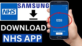 How To Download The NHS App On Samsung Phone Full Guide [upl. by Sarnoff]