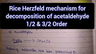 Rice Herzfeld mechanism for decomposition of acetaldehyde 12 amp 32 Order reactions Physical Chem [upl. by Kcirddet]