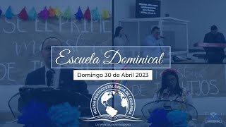 Escuela Dominical  30 de Abril del 2023 [upl. by Emerson]