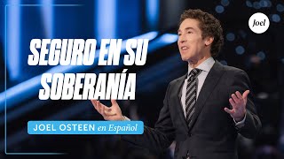 Seguro en Su soberanía  Joel Osteen [upl. by Ennoid261]