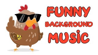 Funny Song  Comedic Background Music  Silly Chicken [upl. by Lewis]