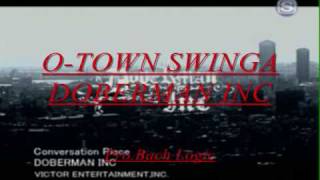 OTOWN SWINGA  DOBERMAN INC ProBach Logic JHIPHOP [upl. by Bowman324]