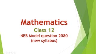 Mathematics model question 2080 class 12new course [upl. by Greabe]