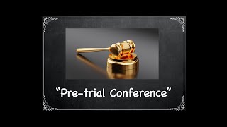 Pre trial series Part 6 What to Expect at a PreTrial Conference Hearing [upl. by Okoy298]