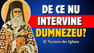 De ce nu intervine Dumnezeu Despre Libertatea omului – Sf Nectarie din Eghina [upl. by Bloom]