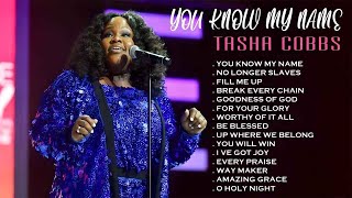 You Know My Name 🎶 Playlist Of Tasha Cobbs Gospel Songs 🎶Tasha Cobbs Songs Of All Time Playlist [upl. by Azilef]