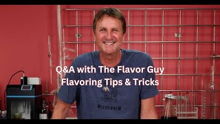 Flavoring Tips amp Tricks With The Flavor Guy [upl. by Jeannine]