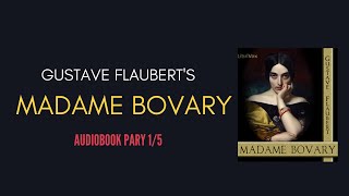 Madame Bovary FULL Audiobook part 1 Gustave Flaubert [upl. by Royce]