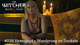 THE WITCHER 3 Wild Hunt  038 Hexenjagd  Wanderung im Dunkeln  GAMEPLAY  Deutsch  PS5 [upl. by Jehius]