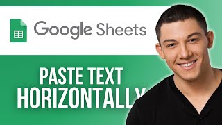 How to Paste Texts Horizontally in Google Sheets [upl. by Worthy]