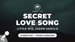 Secret Love Song  Little Mix amp Jason Derulo Lower Key  Piano Karaoke [upl. by Ahseenak]